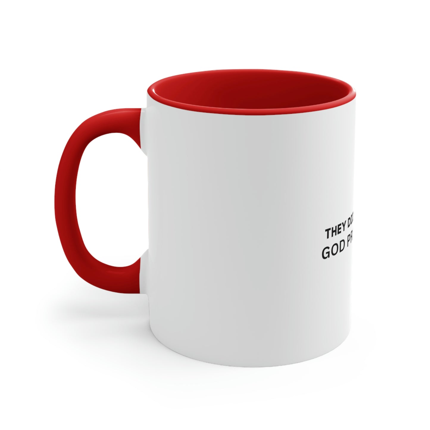 They Didnt Reject You, God Protected You Mug, 11oz