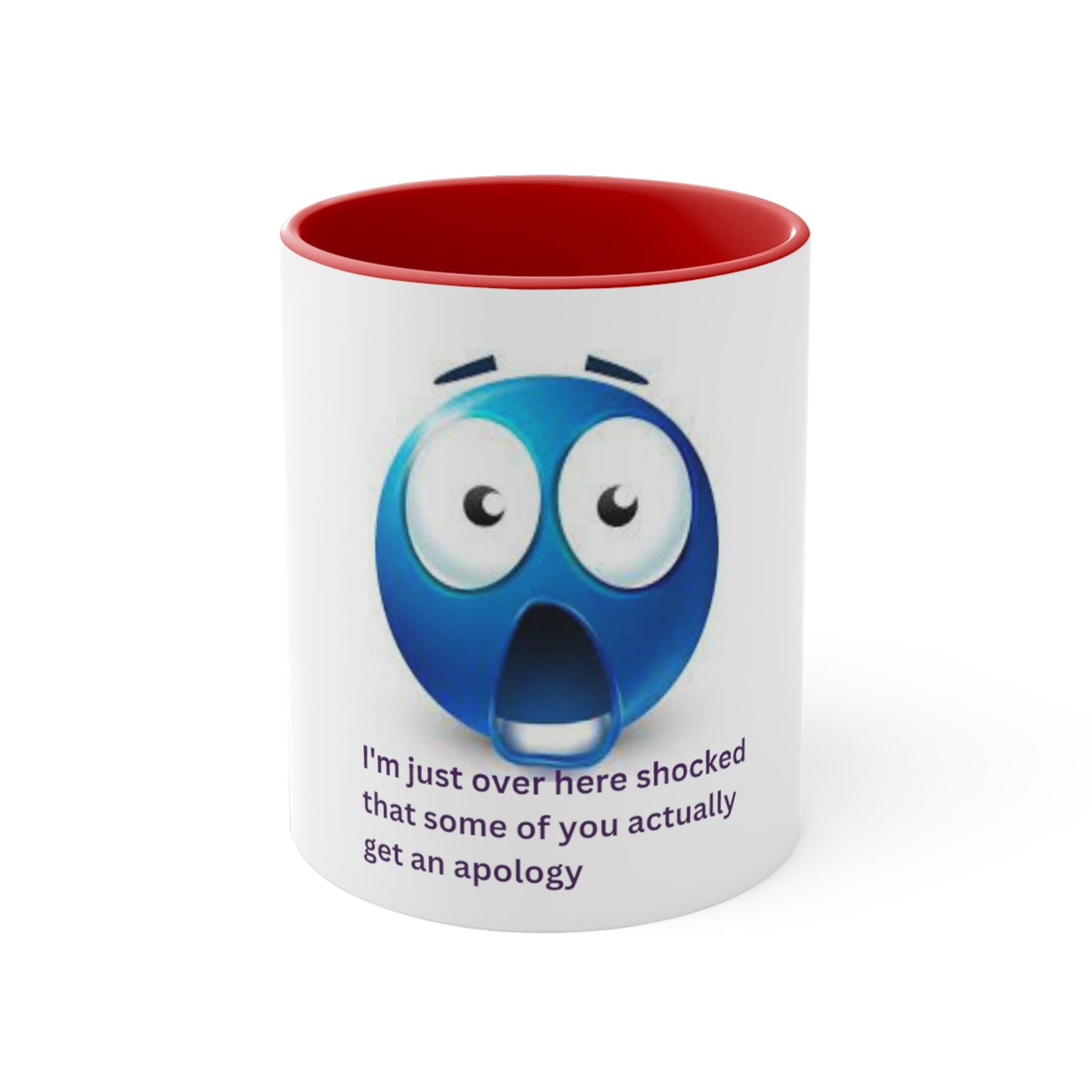 Acutally Get An Apology Mug, 11oz