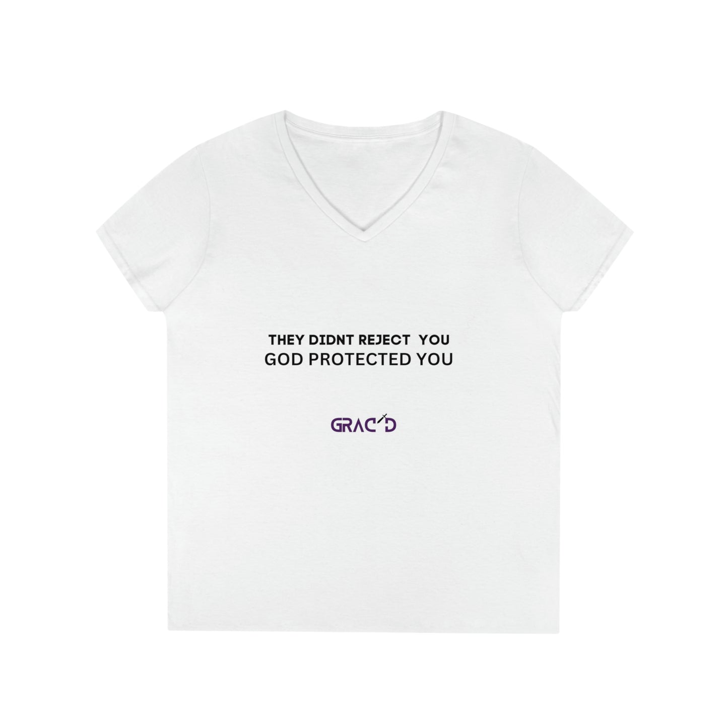 Ladies' V-Neck T-Shirt; They Didnt Reject you GRACD brand